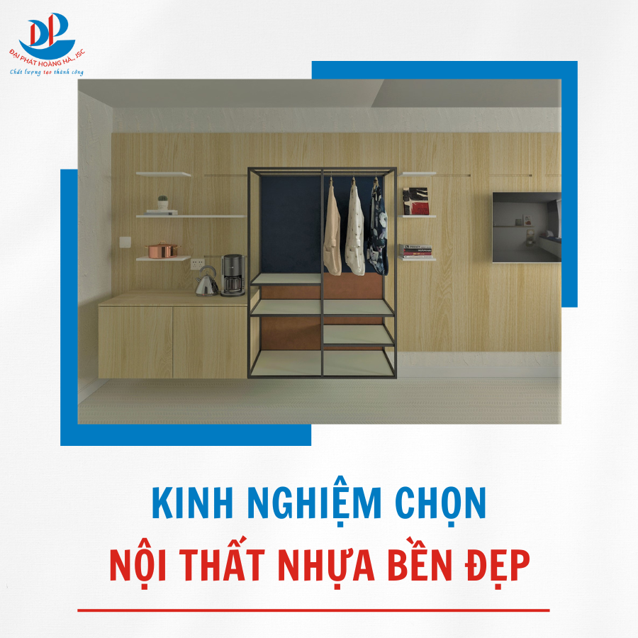 KINH NGHIỆM CHỌN NỘI THẤT NHỰA BỀN ĐẸP